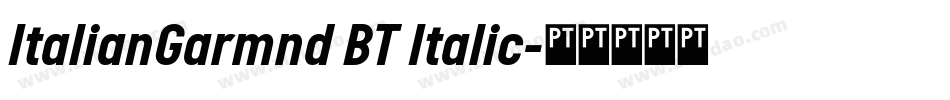 ItalianGarmnd BT Italic字体转换